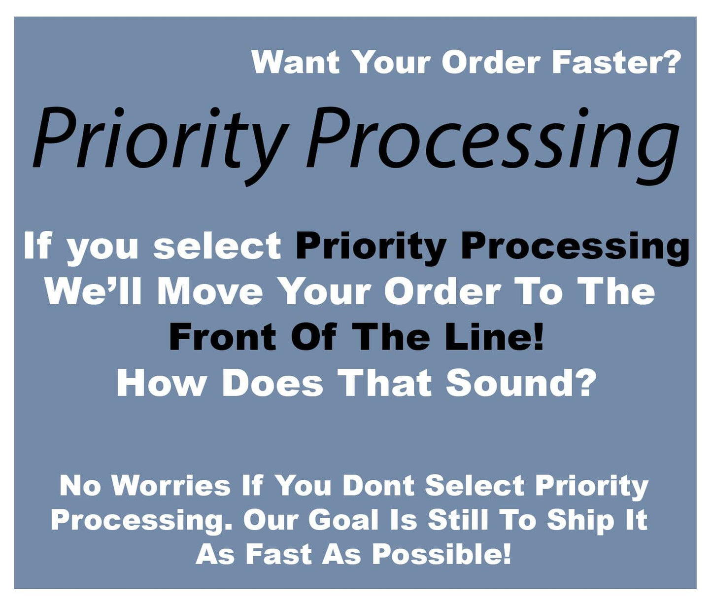 Priority Processing - Merchandise Plug